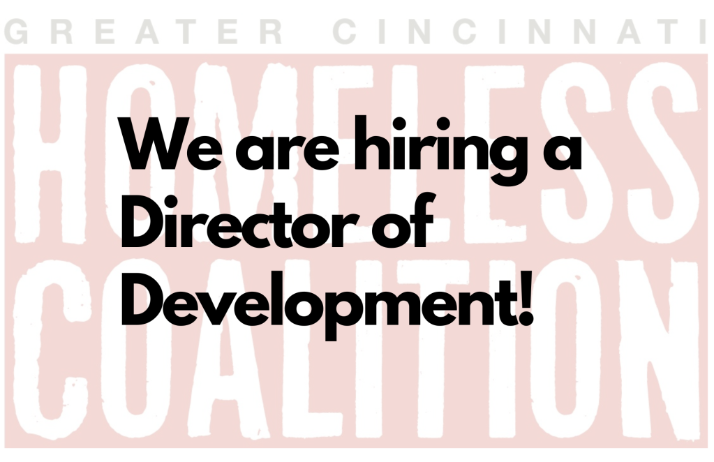 The Greater Cincinnati Homeless Coalition is Hiring a Director of Development!