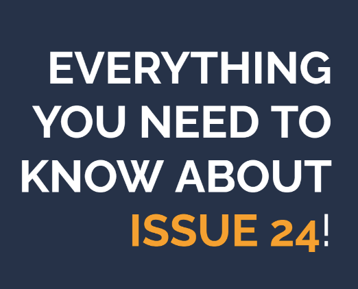 Everything you need to know about Issue 24